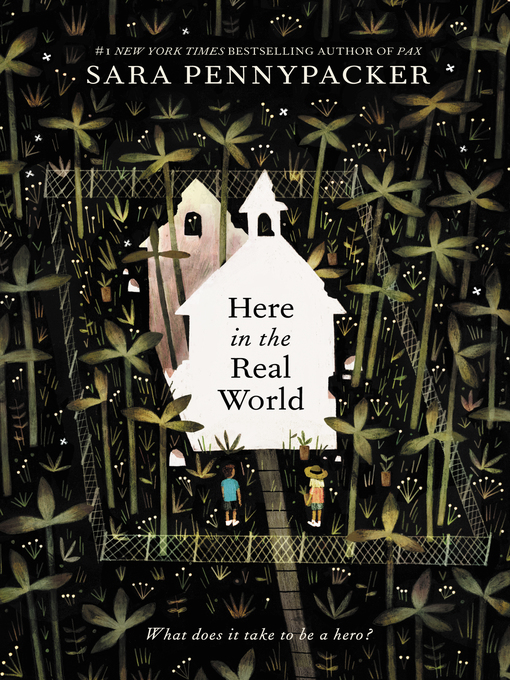 Title details for Here in the Real World by Sara Pennypacker - Available